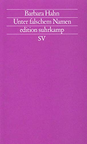 Unter falschem Namen: Von der schwierigen Autorschaft der Frauen von Suhrkamp Verlag
