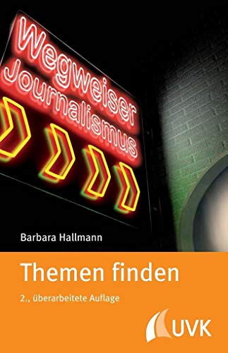 Themen finden (Wegweiser Journalismus)