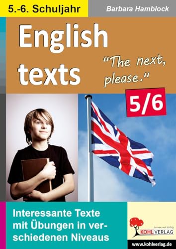 English texts - The next, please. / Klasse 5-6: Texte zu Alltagssituationen in verschiedenen Niveaustufen im 5.-6. Schuljahr: Texte zu Alltagssituationen in drei Niveaustufen English texts - The next, please. / Klasse 5-6: Texte zu Alltagssituationen in verschiedenen Niveaustufen im 5.-6. Schuljahr: Texte zu Alltagssituationen in drei Niveaustufen