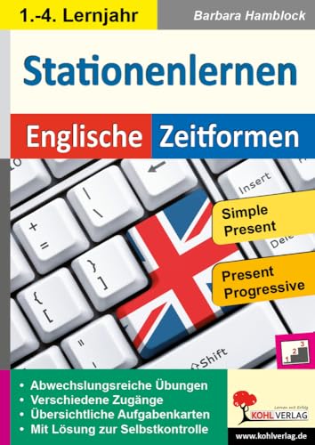 Stationenlernen Englische Zeitformen 1: Simple Present & Present Progressive von Kohl-Verlag