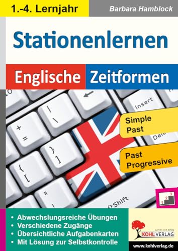Stationenlernen Englische Zeitformen 2: Simple Past & Past Progressive: Simple Past und Past Progressive von Kohl-Verlag