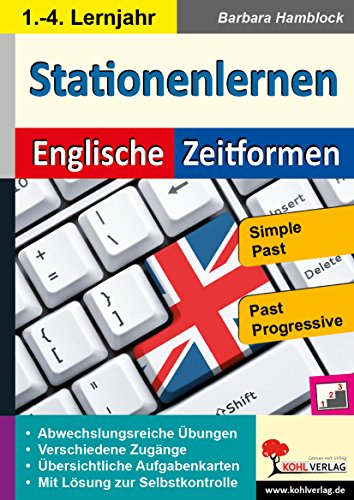 Stationenlernen Englische Zeitformen 2: Simple Past & Past Progressive von Kohl-Verlag
