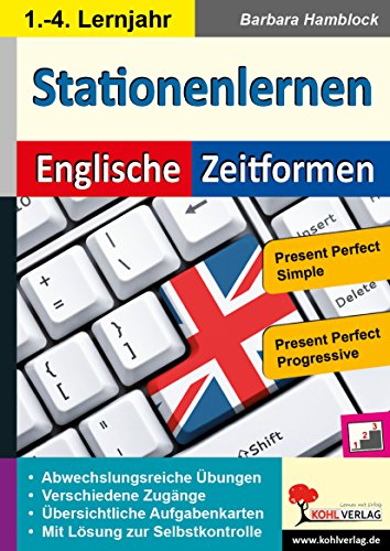 Stationenlernen Englische Zeitformen 3: Present Perfect Simple & Present Perfect Progressive