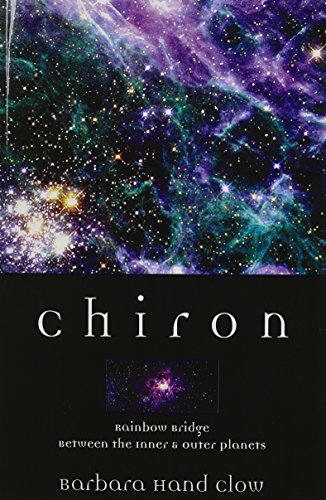 Chiron: Rainbow Bridge Between the Inner and Outer Planets (Llewellyn's Modern Astrology Library)