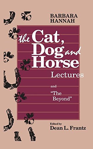The Cat, Dog and Horse Lectures, and The Beyond: Toward the Development of Human Conscious von Chiron Publications