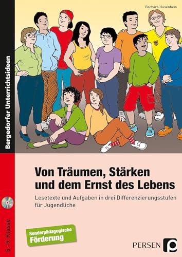 Von Träumen, Stärken und dem Ernst des Lebens: Lesetexte und Aufgaben in drei Differenzierungsstu fen für Jugendliche (5. bis 9. Klasse) von Persen Verlag i.d. AAP