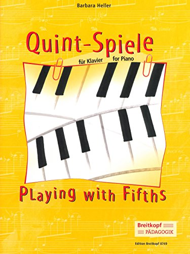Quint-Spiele für Klavier (EB 8749): Für Piano. Mit Hinweisen für den Unterricht von Monika Thiery von Breitkopf & Hï¿½rtel