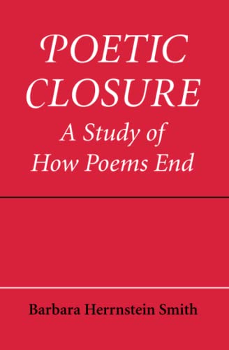 Poetic Closure: A Study of How Poems End von University of Chicago Press