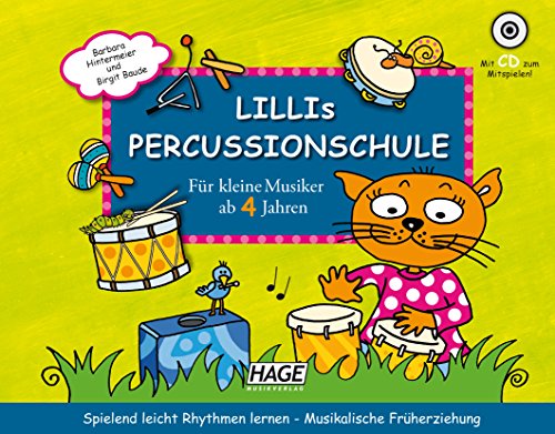 Lillis Percussionschule (mit CD): Spielend leicht Rhythmen lernen - Musikalische Früherziehung Lillis Percussionschule (mit CD): Spielend leicht Rhythmen lernen - Musikalische Früherziehung von Hage Musikverlag