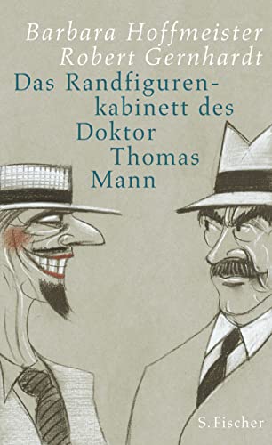 Das Randfigurenkabinett des Doktor Thomas Mann von S.Fischer Verlag GmbH