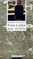 Eine Liebe aus nichts von Rowohlt Berlin