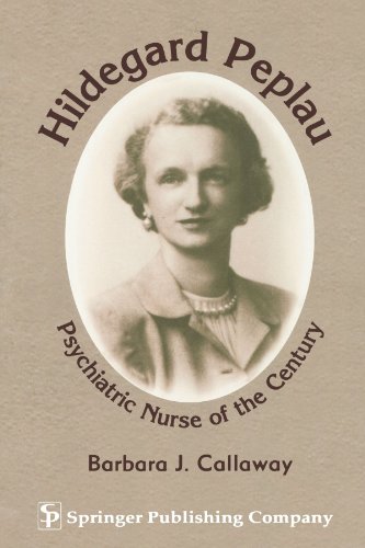 Hildegard Peplau: Psychiatric Nurse of the Century von Springer Publishing Company