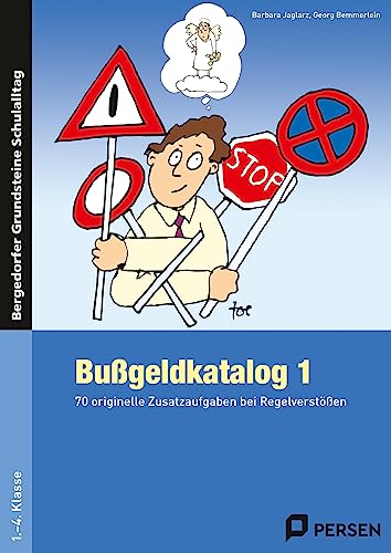 Bußgeldkatalog 1: 70 originelle Zusatzaufgaben bei Regelverstößen (1. bis 4. Klasse): 70 originelle Zusatzaufgaben bei Regelverstößen, Grundschule ... Grundsteine Schulalltag - Grundschule) von Persen Verlag i.d. AAP