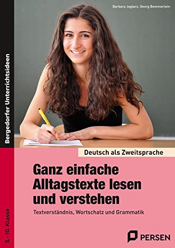 Ganz einfache Alltagstexte lesen und verstehen: Textverständnis, Wortschatz und Grammatik (5. bis 10. Klasse) (Deutsch als Zweitsprache syst. fördern - SEK) von Persen Verlag i.d. AAP