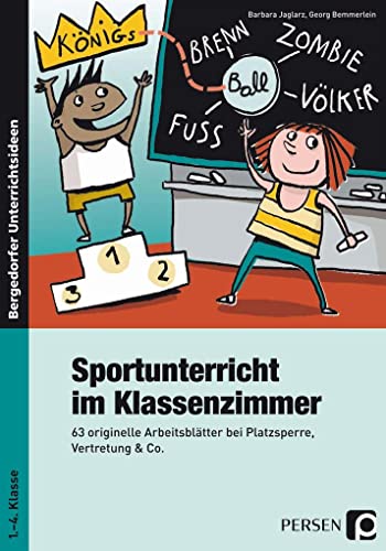 Sportunterricht im Klassenzimmer - Grundschule: 64 originelle Arbeitsblätter bei Platzsperre, Vertretung & Co. Sportunterricht im Klassenzimmer - Grundschule: 64 originelle Arbeitsblätter bei Platzsperre, Vertretung & Co.