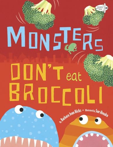 Monsters Don't Eat Broccoli von Dragonfly Books