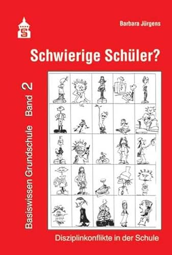 Schwierige Schüler?: Disziplinkonflikte in der Schule (Basiswissen Grundschule) von Schneider Verlag Hohengehren