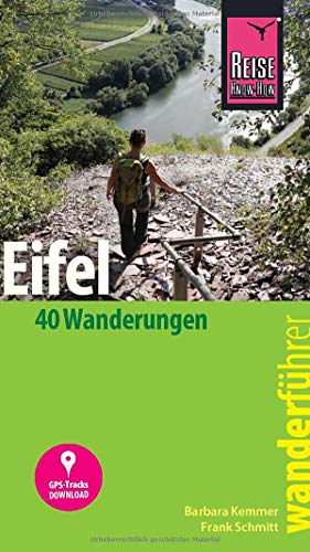 Reise Know-How Wanderführer Eifel : 40 Wanderungen, mit GPS-Tracks Reise Know-How Wanderführer Eifel : 40 Wanderungen, mit GPS-Tracks