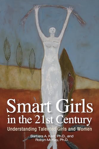 Smart Girls in the 21st Century: Understanding Talented Girls and Women