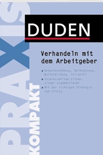 Verhandeln mit dem Arbeitgeber (Duden Ratgeber)