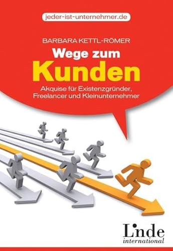 Wege zum Kunden: Akquise für Existenzgründer, Freelancer und Kleinunternehmer (vgsd.de Praxisratgeber)