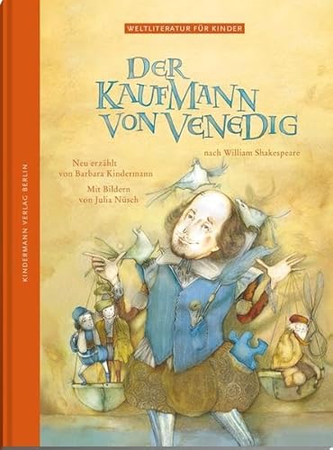 Der Kaufmann von Venedig: nach William Shakespeare (Weltliteratur für Kinder)