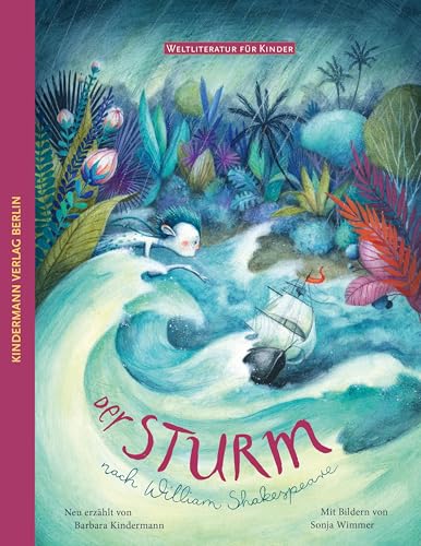 Der Sturm: nach William Shakespeare (Weltliteratur für Kinder) von Kindermann Verlag
