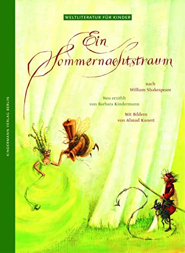 Ein Sommernachtstraum: Nach William Shakespeare (Weltliteratur für Kinder)