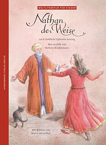 Nathan der Weise: Nach G. E. Lessing (Weltliteratur für Kinder) von Kindermann Verlag