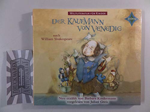 Der Kaufmann von Venedig: nach William Shakespeare, Sprecher: Julian Greis, Rainer Strecker, Nicki v. Tempelhoff u.a. 1 CD, ca 65 Min. (Weltliteratur für Kinder)