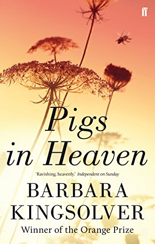 Pigs in Heaven: Author of Demon Copperhead, Winner of the Women’s Prize for Fiction von Faber & Faber