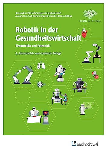 Robotik in der Gesundheitswirtschaft: Einsatzfelder und Potenziale von medhochzwei Verlag