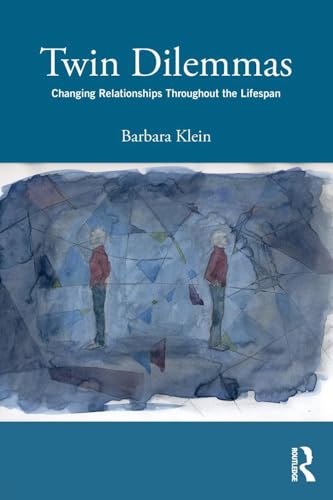 Twin Dilemmas: Changing Relationships Throughout the Life Span von Routledge