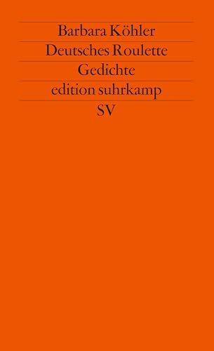 Deutsches Roulette: Gedichte. 1984–1989 (edition suhrkamp) von Suhrkamp Verlag