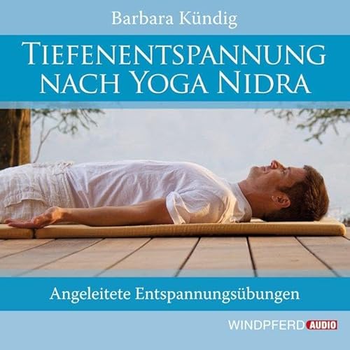 Tiefenentspannung nach Yoga Nidra: Angeleitete Entspannungsübungen