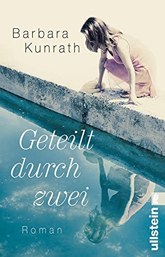Geteilt durch zwei: Roman Geteilt durch zwei: Roman