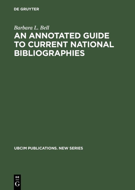 An Annotated Guide to Current National Bibliographies von De Gruyter Saur