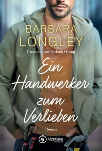 Ein Handwerker zum Verlieben: Roman (The Haneys, 2)