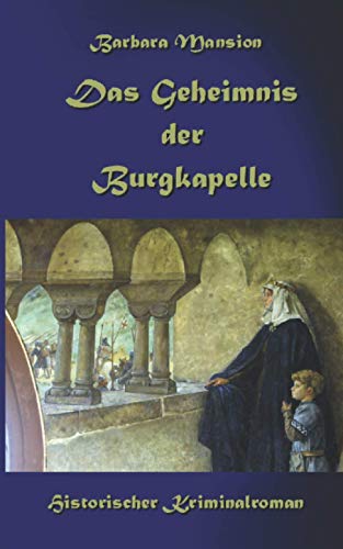 Das Geheimnis der Burgkapelle (Dame-Ermentrude-Reihe, Band 3) von Independently published