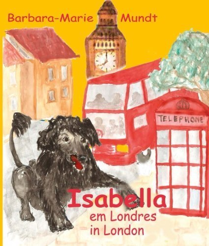 Isabella em Londres - in London (Isabella - Portuguese Waterdog, Band 2)