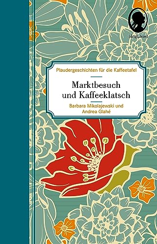 Marktbesuch und Kaffeeklatsch. Kurzgeschichten für Senioren. Geschichten für Menschen mit Gedächtnisschwäche von SingLiesel