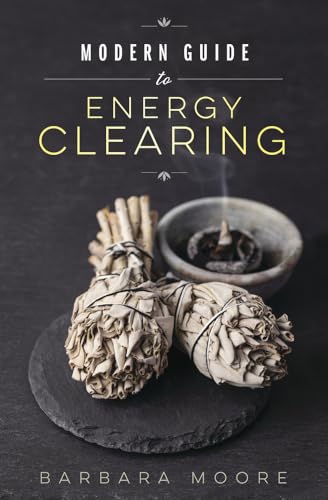 Modern Guide to Energy Clearing von Llewellyn Publications