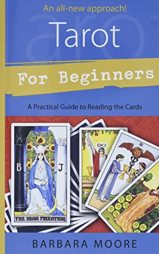 Tarot for Beginners: A Practical Guide to Reading the Cards (Llewellyn's for Beginners)
