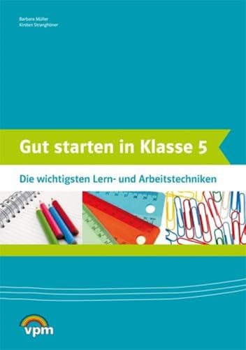 Gut starten in Klasse 5. Die wichtigsten Lern- und Arbeitstechniken: Arbeitsheft Klasse 5