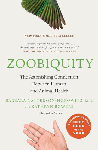 Zoobiquity: The Astonishing Connection Between Human and Animal Health (Vintage) von Vintage