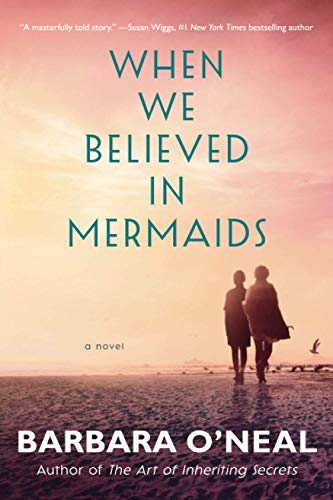 When We Believed in Mermaids: A Novel von Lake Union Publishing