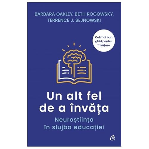 Un Alt Fel De A Invata. Neurostiinta In Slujba Educatiei von Curtea Veche
