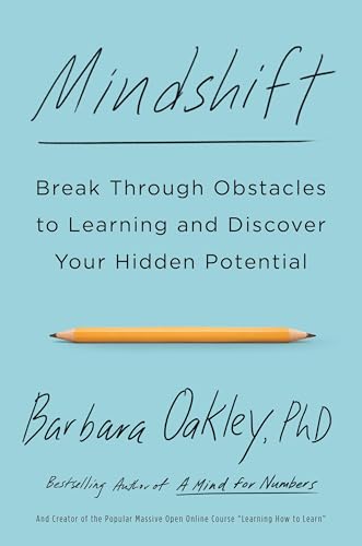 Mindshift: Break Through Obstacles to Learning and Discover Your Hidden Potential Mindshift: Break Through Obstacles to Learning and Discover Your Hidden Potential von Tarcher