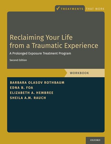 Reclaiming Your Life from a Traumatic Experience: A Prolonged Exposure Treatment Program - Workbook (Treatments That Work) von OUP USA