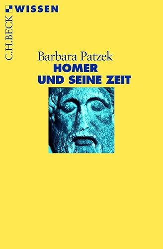 Homer und seine Zeit (C.H.BECK Wissen) von Beck C. H.